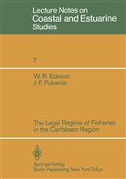W Edeson, W R Edeson, W. R. Edeson, J -F Pulvenis, J. -F. Pulvenis, J.-F. Pulvenis - The Legal Regime of Fisheries in the Caribbean Region