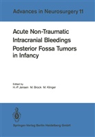 Mari Brock, Mario Brock, H. -P. Jensen, H.-P. Jensen, M Klinger, M. Klinger - Acute Non-Traumatic Intracranial Bleedings. Posterior Fossa Tumors in Infancy