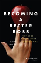 Julian Birkinshaw, Julian M. Birkinshaw - Becoming a Better Boss