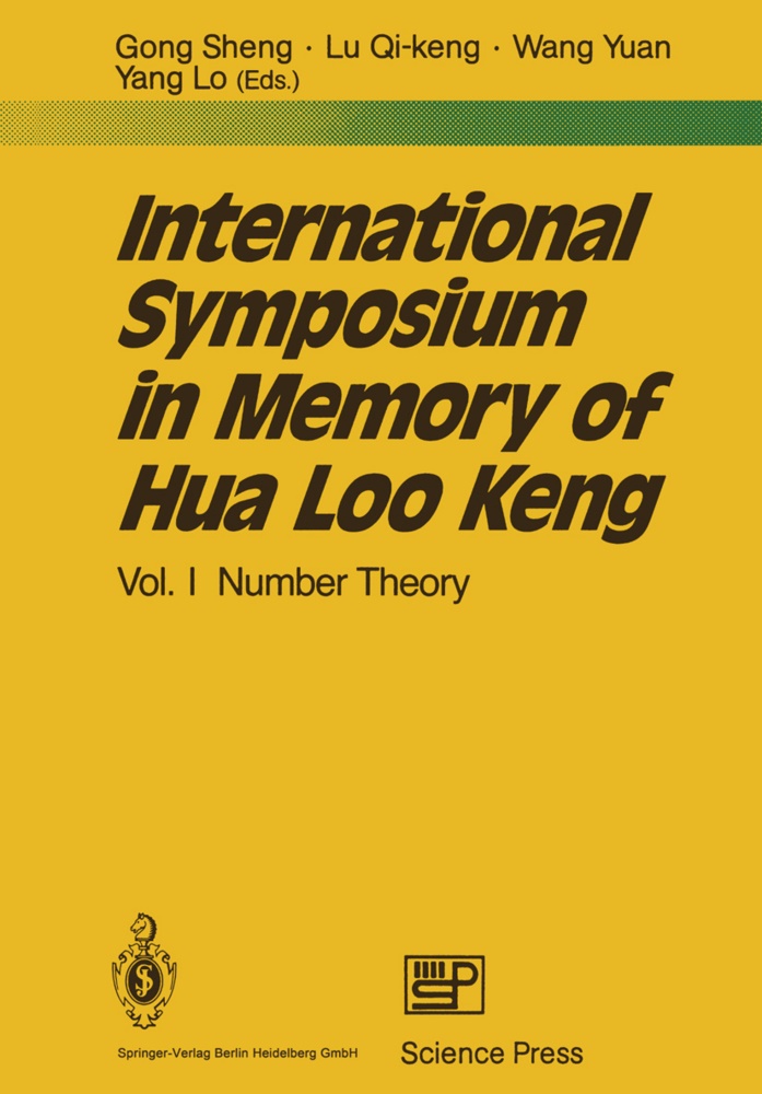 Sheng Gong, Qi-ken Lu, Qikeng Lu, Qi-keng Lu, Yuan Wang, Yuan Wang et al... - International Symposium in Memory of Hua Loo Keng - Volume I Number Theory