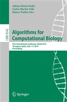 Adrian-Horia Dediu, Carlo Martín-Vide, Carlos Martín-Vide, Bianca Truthe - Algorithms for Computational Biology