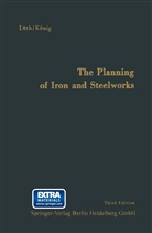 Horst König, Friedrich August Kar Lüth, Friedrich August Karl Lüth - The Planning of Iron and Steelworks