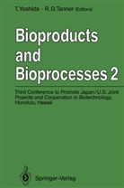 D Tanner, D Tanner, Robert D. Tanner, Toshiom Yoshida, Toshiomi Yoshida - Bioproducts and Bioprocesses 2