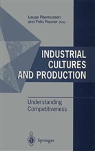 Laug Rasmussen, Lauge Rasmussen, Felix Rauner - Industrial Cultures and Production