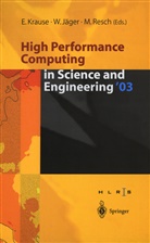 Jäger, Jäger, Willi Jäger, Ego Krause, Egon Krause - High Performance Computing in Science and Engineering '03