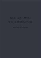 Richard Scherhag - Neue Methoden der Wetteranalyse und Wetterprognose