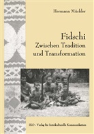 Hermann Muckler - Fidschi Zwischen Tradition und Transformation