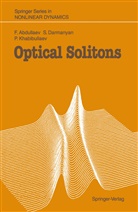 Fatkhull Abdullaev, Fatkhulla Abdullaev, Serge Darmanyan, Sergei Darmanyan, Khabibullae, Pulat Khabibullaev... - Optical Solitons