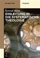 Konrad Stock - Einleitung in die Systematische Theologie
