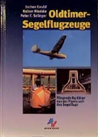 Joche Ewald, Jochen Ewald, Rainer Niedree, Rainer Niedrée, Peter Selinger, Peter F. Selinger - Oldtimer-Segelfugzeuge