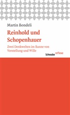 Martin Bondeli - Reinhold und Schopenhauer