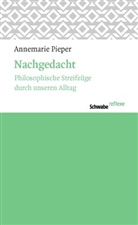 Annemarie Pieper - Nachgedacht