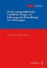 Francesco A. Schnurr, Francesco Schurr - Zivil- und gesellschaftsrechtliche Fragen zur Führung und Abwicklung einer Stiftung