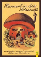 Annelies Umlauf-Lamatsch, Anneliese Umlauf-Lamatsch, Hans Lang - Hannerl in der Pilzstadt