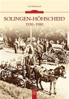 Axel Birkenbeul - Solingen-Höhscheid 1930-1980