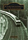 Johann Reisinger, Johann Reisinger - 50 Jahre Elektrifizierung der Semmeringbahn