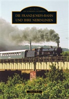 Alfred Wolf, Alfred Prof. Ing. Wolf - Die Franz-Josefs-Bahn und ihre Nebenlinien