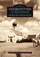 Kulturhistorische Sammlung Vaterstetten, NN Kulturhistorische Sammlung Vaterstetten - Vaterstetten und seine Ortschaften