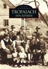 Ruper Dworak, Rupert Dworak, Erich Steiner - Trofaiach