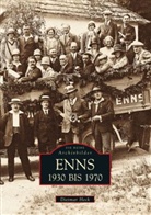 Dietmar Heck - Enns 1930 bis 1970