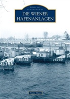 Franz Haas - Die Wiener Hafenanlagen
