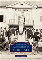 Josef Holzapfel, Josef Josef Holzapfel - Alltagsleben in Ober St. Veit
