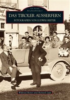Richard Lipp, Richard Mag Dr Lipp, Richard Mag. Dr. Lipp, Wilfried Reiter, Wilfried Dipl -Ing Reiter, Wilfried Dipl.-Ing. Reiter... - Das Tiroler Außerfern