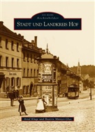 Arnd Kluge, Arnd Kluge, Arn Kluge, Arnd Kluge, Beatri Münzer-Glas, Beatrix Münzer-Glas - Stadt und Landkreis Hof