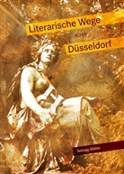 Elisabeth Kaltenbach, Solvej Müller, Solvejg Müller, Elisabeth Kaltenbach - Literarische Wege durch Düsseldorf