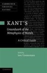 Jens Timmermann, Jens (University of St Andrews Timmermann, Jens Timmermann - Kant''s ''Groundwork of the Metaphysics of Morals''