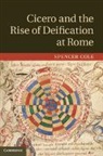 Spencer Cole, Spencer (University of Minnesota) Cole, Cole Spencer - Cicero and the Rise of Deification At Rome