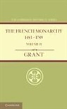 A. J. Grant - French Monarchy 1483-1789: Volume 2