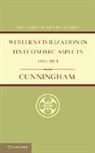 W. Cunningham, Cunningham W. - Western Civilization in Its Economic Aspects: Volume 1, Ancient Times