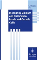 Ol H Petersen, Ole H Petersen, Ole H. Petersen - Measuring Calcium and Calmodulin Inside and Outside Cells