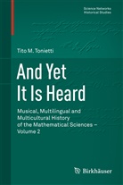 Tito M Tonietti, Tito M. Tonietti - And Yet it is Heard. Vol.2