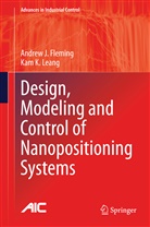 Andrew Fleming, Andrew J Fleming, Andrew J. Fleming, Kam K Leang, Kam K. Leang - Design, Modeling and Control of Nanopositioning Systems