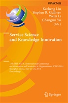 Stephen Richard Gulliver, Weizi Li, Weizi Li et al, Kecheng Liu, Stephe Richard Gulliver, Stephen Richard Gulliver... - Service Science and Knowledge Innovation