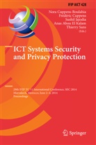 Anas Abou El Kalam, Frederi Cuppens, Frederic Cuppens, Nora Cuppens-Boulahia, Sushil Jajodia, Sushil Jajodia et al... - ICT Systems Security and Privacy Protection