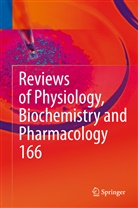 Thoma Gudermann, Thomas Gudermann, Reinhard Jahn, Reinhard Jahn et al, Roland Lill, Bernd Nilius... - Reviews of Physiology, Biochemistry and Pharmacology 166. Vol.166