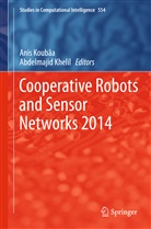 Khelil, Khelil, Abdelmajid Khelil, Ani Koubaa, Anis Koubaa, Anis Koubâa - Cooperative Robots and Sensor Networks 2014