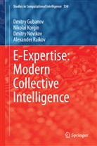 Dmitr Gubanov, Dmitry Gubanov, Nikola Korgin, Nikolai Korgin, Dmitry Novikov, Dmitry et Novikov... - E-Expertise: Modern Collective Intelligence