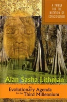 Alan Lithman, Alan S. Lithman - An Evolutionary Agenda for the Third Millennium