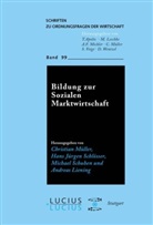 Han Jürgen Schlösser, Hans Jürgen Schlösser, Andreas Liening, Christian Müller, Hans J. Schlösser, Hans Jürgen Schlösser... - Bildung zur Sozialen Marktwirtschaft