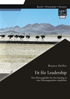 Bianca Helfer - Fit für Leadership: Was Führungskräfte für den Einstieg in eine Führungsposition empfehlen
