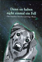 Dietmar Klenner - Denn sie haben nicht einmal ein Fell