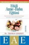 Thomas Gordon - Etkili Anne Baba Egitimi
