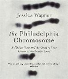Jessica Wapner, Heather Henderson - The Philadelphia Chromosome (Audio book)