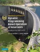 Janos J. Bogardi, Bogardi Janos J., K. D. W. Nandalal, K.d.w. Bogardi Nandalal - Dynamic Programming Based Operation of Reservoirs