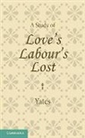 Frances Yates, Frances A. Yates, Yates Frances - Study of Love''s Labour''s Lost