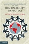 Gentian Zyberi, Gentian (Universitetet I Oslo) Zyberi, Gentian Zyberi, Gentian (Universitetet I Oslo) Zyberi, Zyberi Gentian - Institutional Approach to the Responsibility to Protect